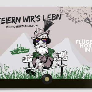 Feiern wir´s Lebn - Notenheft (Woodstockmusic)